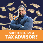 Tax Season Secrets: Why You Should Hire a Tax Advisor Now!